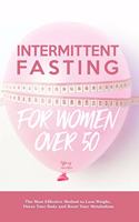 Intermittent Fasting for Women Over 50