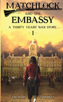 Matchlock and the Embassy