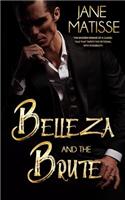 Belleza and the Brute