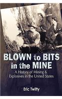 Blown to Bits in the Mine