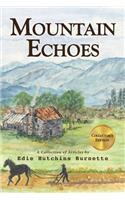 Mountain Echoes A collection of Articles by Edie Hutchins Burnette: (English)