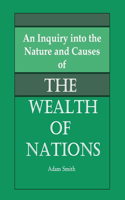 Inquiry into the Nature and Causes of the Wealth of Nations