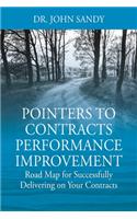 Pointers to Contracts Performance Improvement: Road Map for Successfully Delivering on Your Contracts