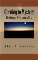 Opening to Mystery