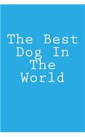 The Best Dog In The World