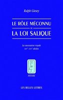 Le Role Meconnu de la Loi Salique