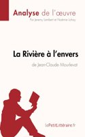 Rivière à l'envers de Jean-Claude Mourlevat (Analyse de l'oeuvre)