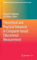 Theoretical and Practical Advances in Computer-Based Educational Measurement