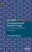 Entrepreneurial Dynamics in Italy: A Focus on Academic Spin-Offs