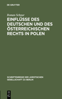 Einflüsse Des Deutschen Und Des Österreichischen Rechts in Polen
