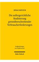 Die außergerichtliche Realisierung grenzüberschreitender Verbraucherforderungen