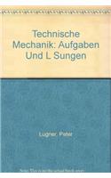 Technische Mechanik: Aufgaben Und L Sungen