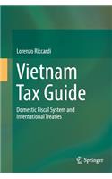 Vietnam Tax Guide: Domestic Fiscal System and International Treaties