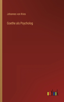 Goethe als Psycholog