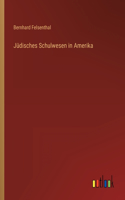 Jüdisches Schulwesen in Amerika