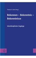 Bekennen - Bekenntnis - Bekenntnisse