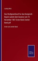 Strafgesetzbuch fur das Konigreich Bayern sammt dem Gesetze vom 10 November 1861 Erster Band Zweiter Band.pdf