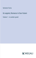 segreto; Romanzo In Due Volumi