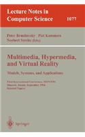 Multimedia, Hypermedia, and Virtual Reality: Models, Systems, and Applications