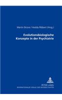 Evolutionsbiologische Konzepte in Der Psychiatrie