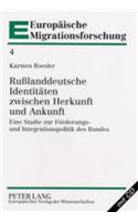 Rußlanddeutsche Identitaeten Zwischen Herkunft Und Ankunft