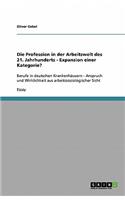 Die Profession in der Arbeitswelt des 21. Jahrhunderts - Expansion einer Kategorie?