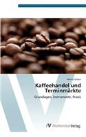 Kaffeehandel Und Terminmarkte