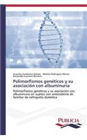 Polimorfismos genéticos y su asociación con albuminuria