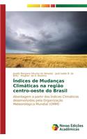 Índices de Mudanças Climáticas na região centro-oeste do Brasil
