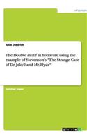 The Double motif in literature using the example of Stevenson's 