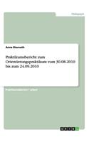 Praktikumsbericht zum Orientierungspraktikum vom 30.08.2010 bis zum 24.09.2010