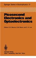 Picosecond Electronics and Optoelectronics