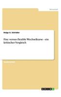 Fixe versus flexible Wechselkurse - ein kritischer Vergleich