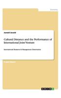 Cultural Distance and the Performance of International Joint Venture