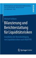 Bilanzierung Und Berichterstattung Für Liquiditätsrisiken