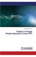 Image in Image Steganography Using Pifs