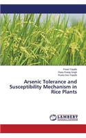 Arsenic Tolerance and Susceptibility Mechanism in Rice Plants