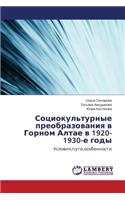 Sotsiokul'turnye preobrazovaniya v Gornom Altae v 1920-1930-e gody