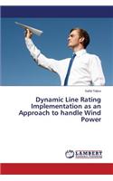 Dynamic Line Rating Implementation as an Approach to handle Wind Power