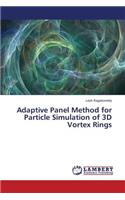 Adaptive Panel Method for Particle Simulation of 3D Vortex Rings