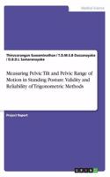 Measuring Pelvic Tilt and Pelvic Range of Motion in Standing Posture. Validity and Reliability of Trigonometric Methods