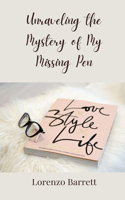 Unraveling the Mystery of My Missing Pen
