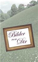 Bilder von Dir