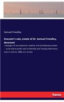 Executor's sale, estate of Dr. Samuel Freedley, deceased