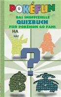 POKEFUN - Das inoffizielle Quizbuch für Pokemon GO Fans: Augmented Reality, Raten, Rätsel, Quiz, Game und Fanfiction für Kinder in der Grundschule & Schule zum Geburtstag, Nikolaus, zu Weihnachten oder Ost