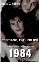 Cristiano, Ela und ich