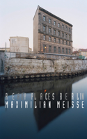 Maximilian Meisse: Ready Places Berlin