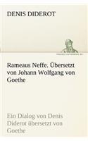 Rameaus Neffe. Bersetzt Von Johann Wolfgang Von Goethe: (German)