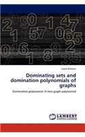 Dominating Sets and Domination Polynomials of Graphs