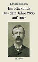 Ein Rückblick aus dem Jahre 2000 auf 1887